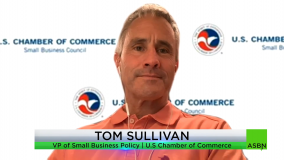 The Challenges Small Business Owners Face During COVID-19 and the Resources Available – Tom Sullivan, U.S. Chamber of Commerce U.S. Chamber