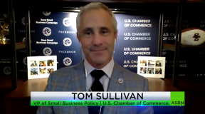 How Do Small Business Owners Really Feel About Their Current Position in the Economy? – Tom Sullivan, U.S. Chamber of Commerce
