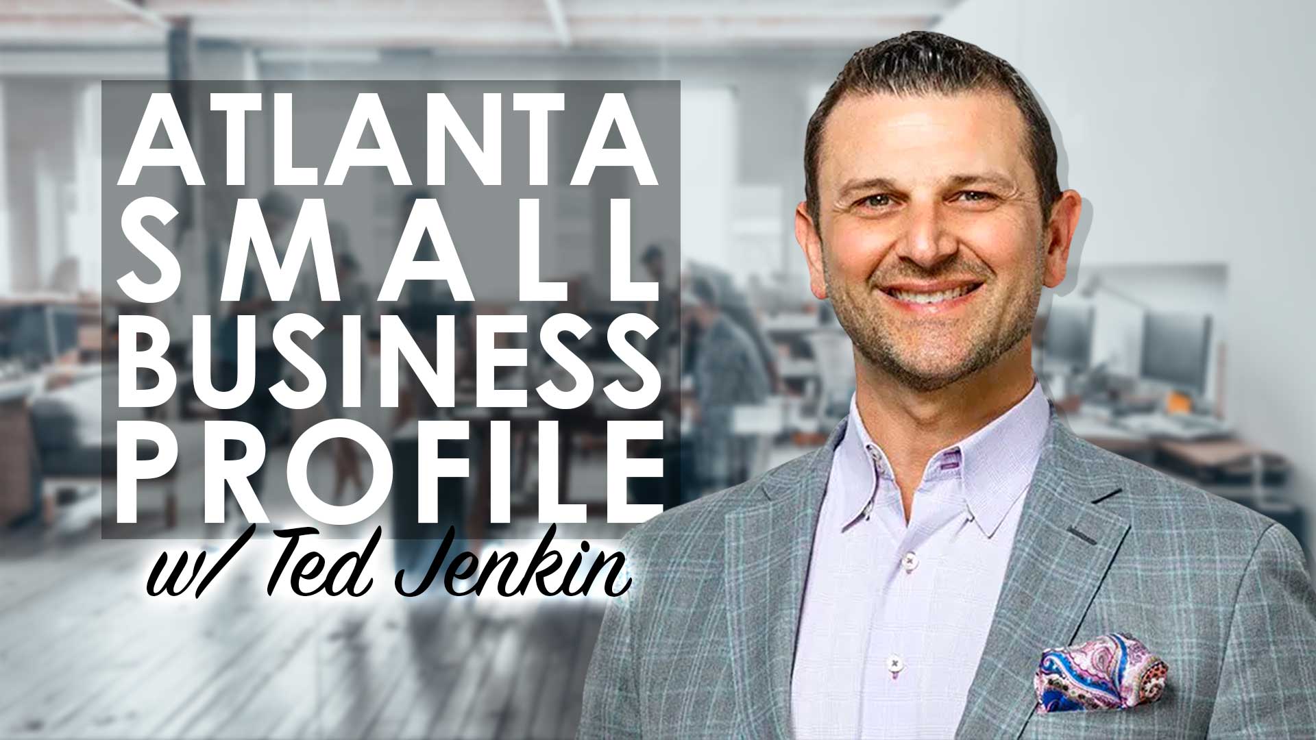 The Atlanta Small Business Profile – Mark Kiffin, Modus AV
