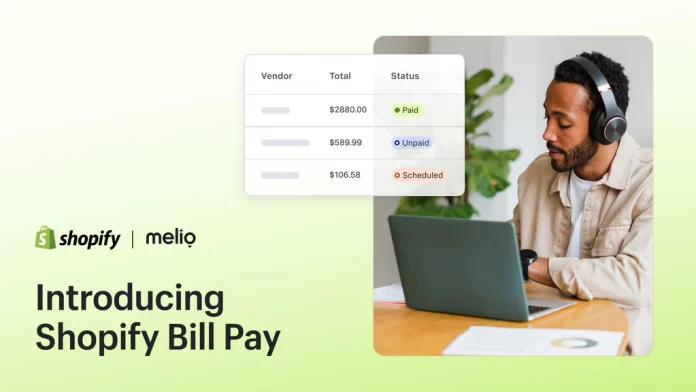 Shopify partners with Melio on expanded bill pay solutions for sellers