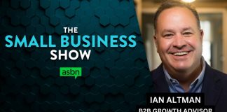 Learn the three cornerstones of successfully growing your B2B clientele – Ian Altman | B2B Advisor B2B