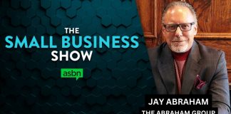 Scaling your small business for free — Jay Abraham | The Abraham Group Jay Abraham joins The Small Business Show to discuss his insights into scaling an enterprise without risk or investment.
