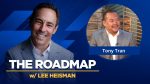 How entrepreneurs can maximize their business valuations in the buy/sell market – Tony Tran | TranUSA Lee Heisman sits down with Tony Tran, CEO of TranUSA, to explore how technology affects the buy/sell market, on this episode of The Roadmap.