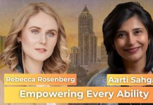 Building opportunities for entrepreneurs of all abilities — Rebecca Rosenberg & Aarti Sahgal Rebecca Rosenberg and Aarti Sahgal empower entrepreneurs of all abilities to innovate and chase their dreams.