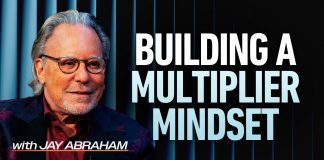 From transactions to impact: Jay Abraham on the power of multipliers multipliers, Jay Abraham