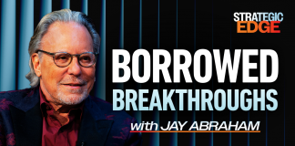 Jay Abraham on how borrowed ideas drive breakthrough growth Jay Abraham, maximize growth with borrowed ideas