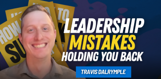 Leadership habits that drive lasting success for entrepreneurs – Travis Dalrymple | Leadership Coach