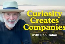 Rob Rubin on finding opportunity close to home, leading with purpose Curiosity Creates Companies - with Rob Rubin