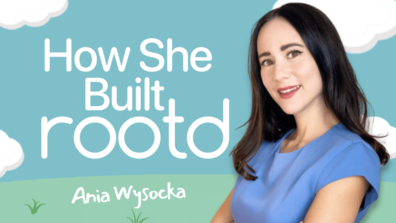 Rootd’s Ania Wysocka on turning anxiety into a mission-driven business