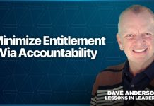 How clear accountability prevents entitlement in high-performance cultures Dave Anderson explains how leaders can minimize their employees' entitlement by establishing strong clarity and holding them accountable.