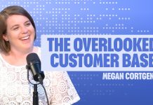 The loyal customer base many small businesses overlook The overlooked customer base - Megan Cortgens